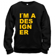 Світшот для дизайнера "i`m a designer"